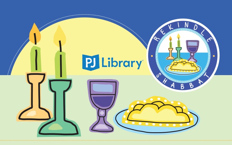 PJ Library Rekindle Shabbat Bring the beauty of Shabbat home for your family and friends!