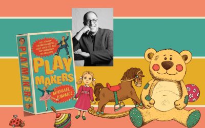 Playmakers: The Jewish Entrepreneurs Who Created the Toy Industry in America